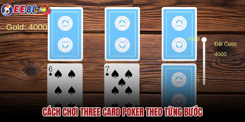 cach-choi-three-card-poker-theo-tung-buoc cach-choi-three-card-poker-theo-tung-buoc