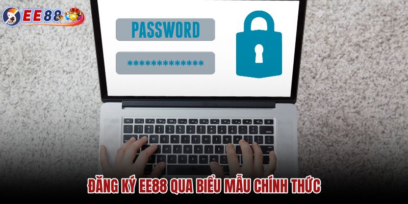 dang-ky-ee88-qua-bieu-mau-chinh-thuc