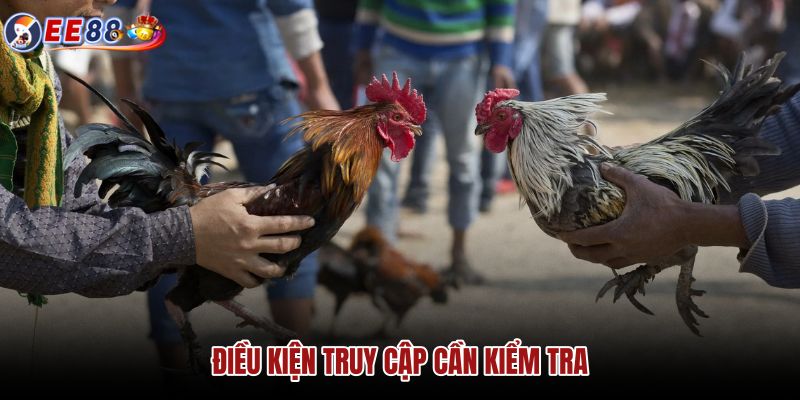 dieu-kien-truy-cap-can-kiem-tra