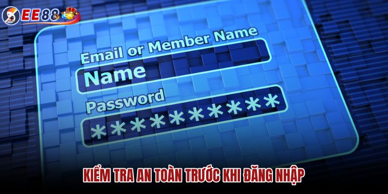 kiem-tra-an-toan-truoc-khi-dang-nhap kiem-tra-an-toan-truoc-khi-dang-nhap