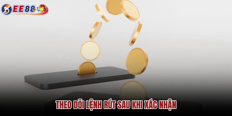 theo-doi-lenh-rut-sau-khi-xac-nhan theo-doi-lenh-rut-sau-khi-xac-nhan