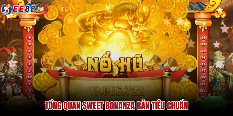 tong-quan-sweet-bonanza-ban-tieu-chuan tong-quan-sweet-bonanza-ban-tieu-chuan